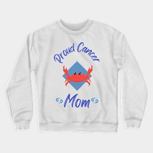 Proud Cancer Mom Astrology Crewneck Sweatshirt